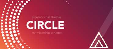 Support the Assembly Hall and enjoy added benefits by joining the Circle Scheme.