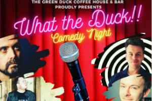 The Green Duck Emprorium : What The Duck! Comedy Night