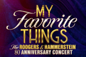 Odeon Cinema: Special Events : My Favorite Things: Rodgers & Hammerstein 80th Anniversary Concert