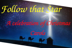 Wadhurst : Follow That Star: A Celebration of Christmas Carols